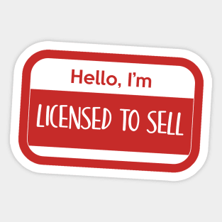 Hello, I'm licensed to sell Sticker